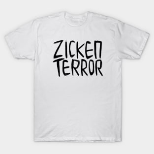 Funny German, Zicken Terror, Zickenterror T-Shirt